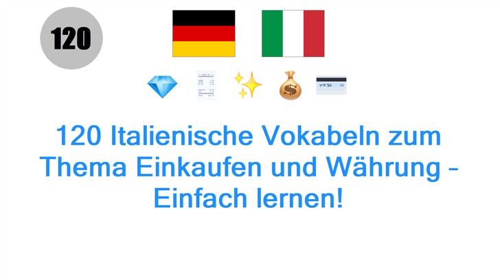 120 Italienische Vokabeln zum Thema Einkaufen und Währung – Einfach lernen!